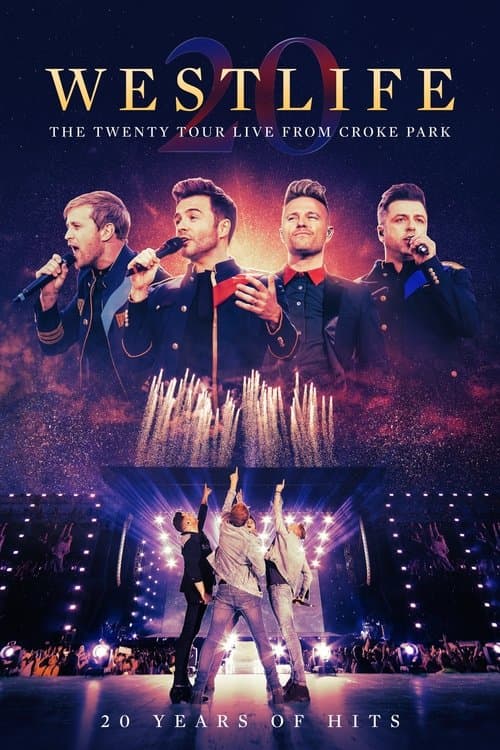 Westlife: The Twenty Tour - Live from Croke Park