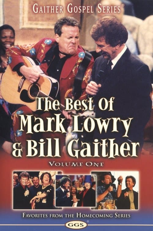 The Best of Mark Lowry & Bill Gaither Volume 1