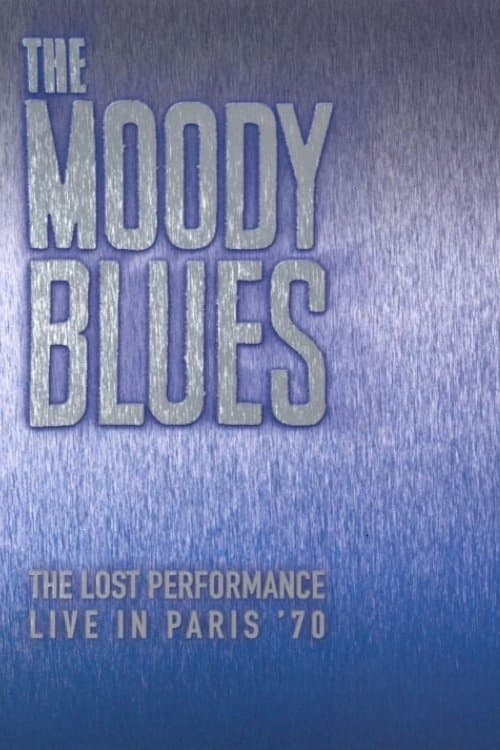 The Moody Blues: The Lost Performance (Live In Paris '70)