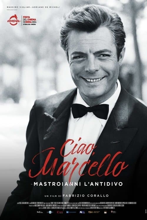 Ciao Marcello - Mastroianni l'antidivo