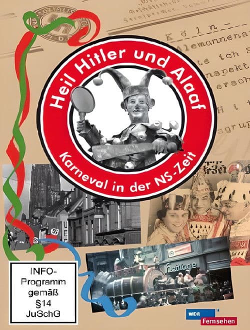 Heil Hitler und Alaaf! Karneval in der NS-Zeit
