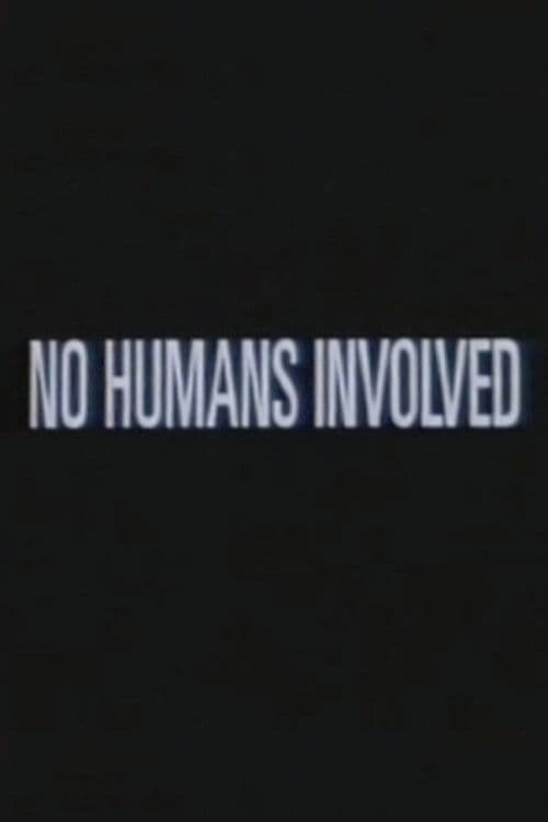 No Humans Involved