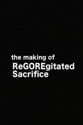 The Making of 'ReGOREgitated Sacrifice'