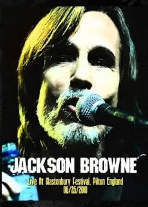 Jackson Browne: Live At Glastonbury Festival 2010
