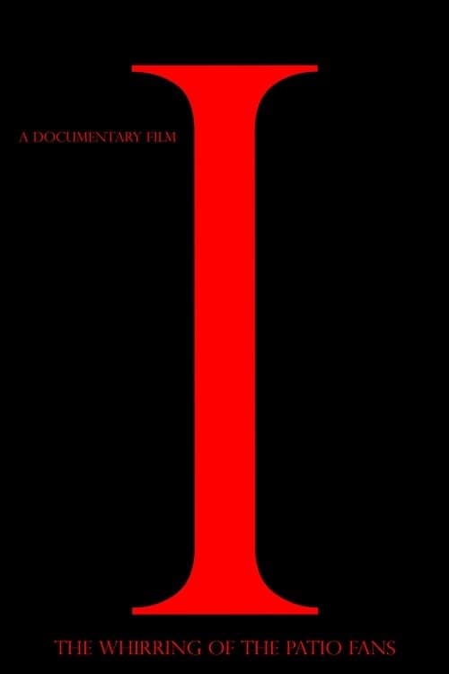 The Whirring of the Patio Fans