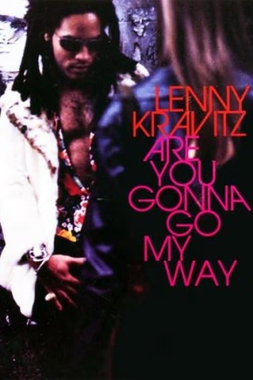 Lenny Kravitz - Are You Gonna Go My Way