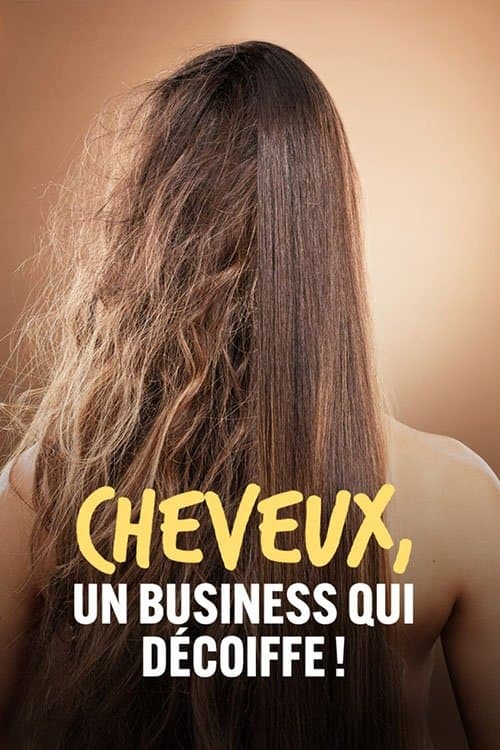 Cheveux, un business qui décoiffe !